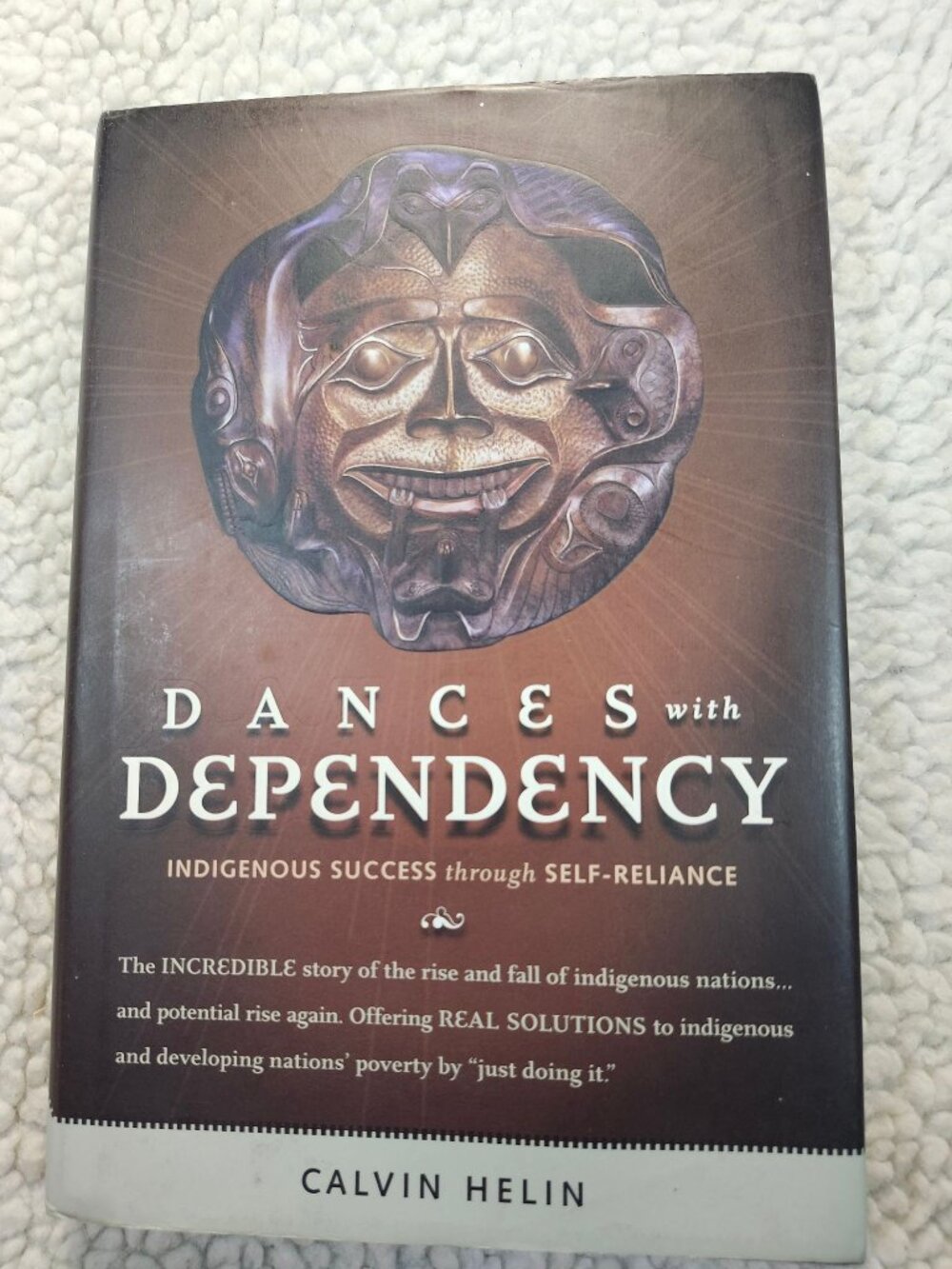 Dances with Dependency Calvin Helin Hardcover Indigenous Success 1st Ed